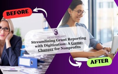 Streamlining Grant Reporting with Digitization: A Game-Changer for Nonprofits